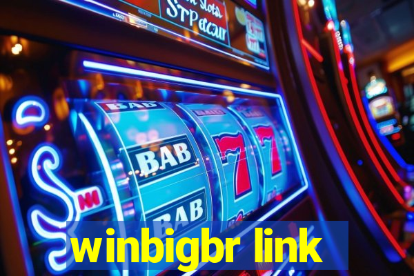 winbigbr link
